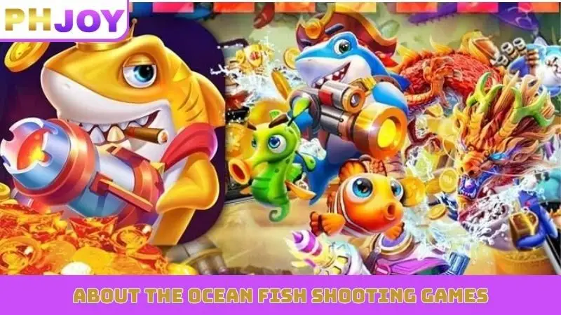 About the ocean fish shooting games