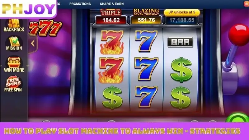 How to play slot machine to always win - strategies