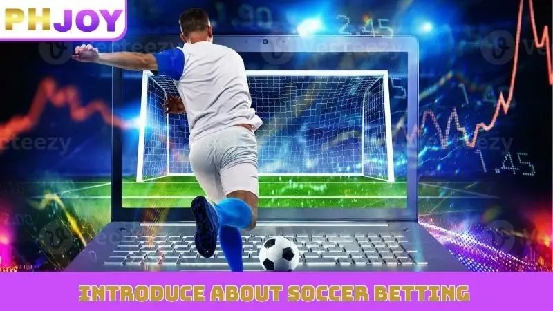 Introduce about soccer betting