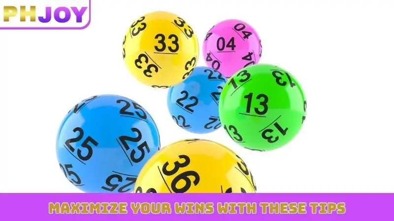 Maximize your wins with these tips
