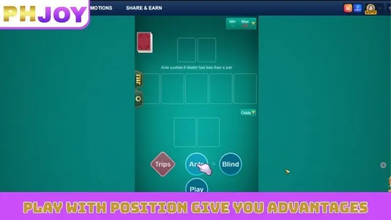 Play with position give you advantages