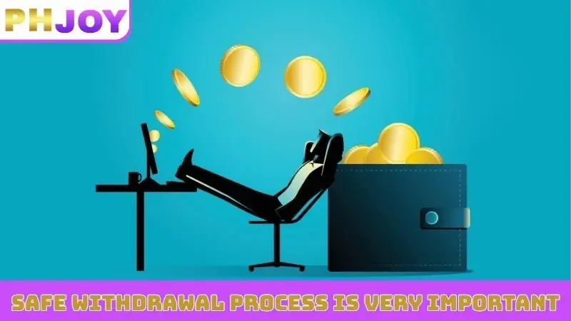 Safe withdrawal process is very important