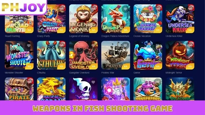 weapons in fish shooting game