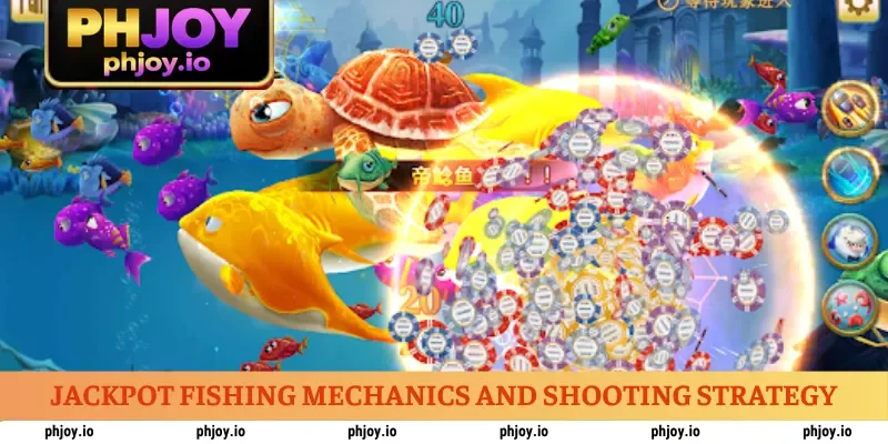 jackpot-fishing-mechanics-and-shooting-strategy