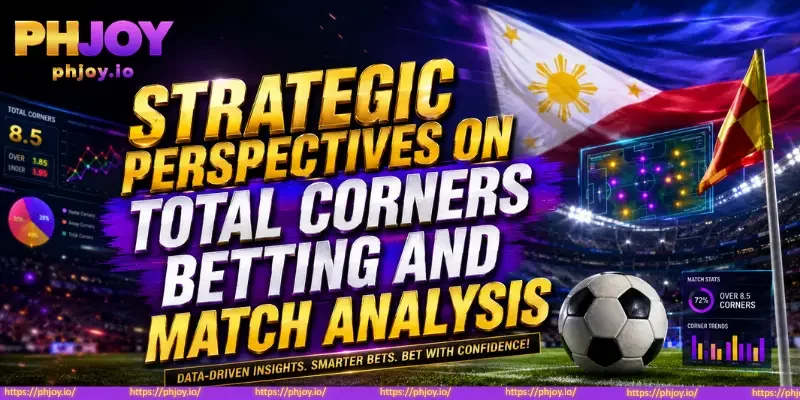 Strategic Perspectives on Total Corners Betting and Match Analysis